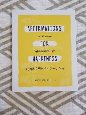 Affirmations For Happiness Paperback Self-Help Book By Kelsey Aida Roualdes
